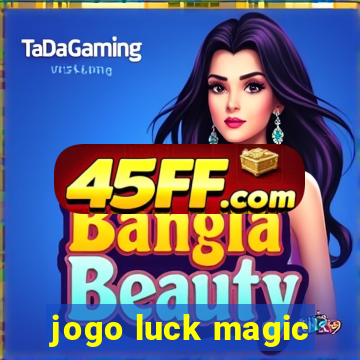 jogo luck magic